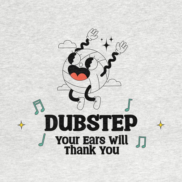 Dubstep Your Ears will Thank you by GoLiveDesign